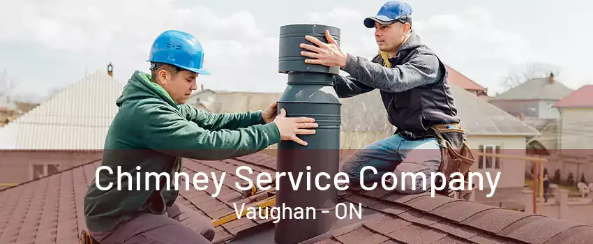 Chimney Service Company Vaughan - ON