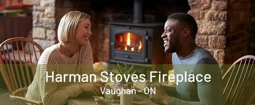 Harman Stoves Fireplace Vaughan - ON