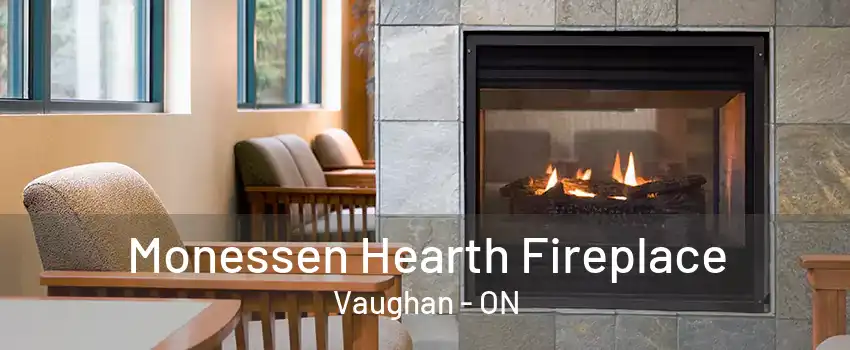 Monessen Hearth Fireplace Vaughan - ON