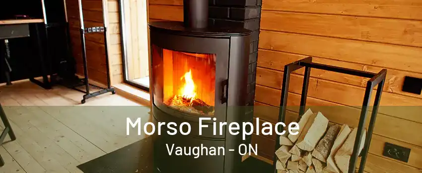 Morso Fireplace Vaughan - ON