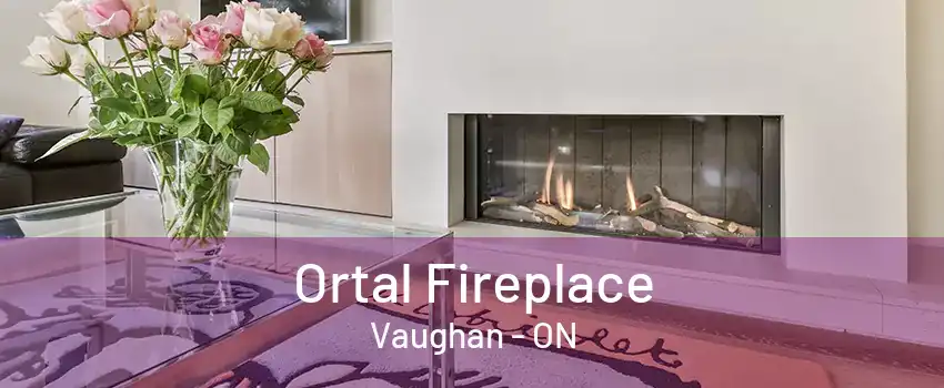 Ortal Fireplace Vaughan - ON