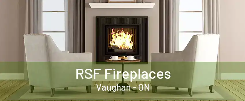 RSF Fireplaces Vaughan - ON